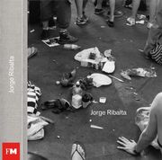 Jorge Ribalta: Todo es Verdad. Ficciones y Documentos (1987-2020) (Catalogo de Exposicion)