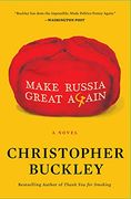 Make Russia Great Again: A Novel (en Inglés)