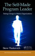 The Self-Made Program Leader: Taking Charge in Matrix Organizations (en Inglés)