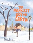 The Happiest Boy on Earth: The Incredible Story of the Happiest Man on Earth (en Inglés)