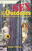 Sex in the Outdoors: A Humorous Approach to Recreation (en Inglés)