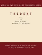 trident: washington, d.c., 15-25 may 1943 (world war ii inter-allied conferences series) (en Inglés)
