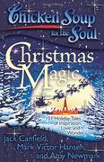 chicken soup for the soul: christmas magic,101 holiday tales of inspiration, love, and wonder