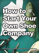 How to Start Your own Shoe Company 