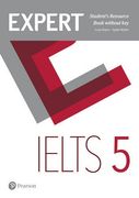 Expert Ielts. Band 5. Student's Resource Book. Per le Scuole Superiori. Con Espansione Online (en Inglés)