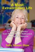 A Most Extraordinary Life: A Champion's Journey from Wimbledon to Hollywood, from Aspen to Amazon (en Inglés)
