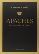 Apaches: Los Salvajes de París (Memorias del Subsuelo)
