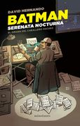 Batman. Serenata Nocturna - David Hernando - Minotauro