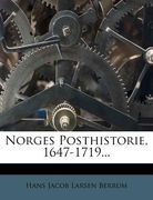 Norges Posthistorie, 1647-1719... (en Danés)