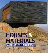 Houses & Materials: Basic Elements Architecture