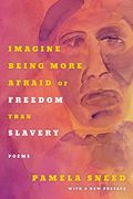 Imagine Being More Afraid of Freedom Than Slavery (en Inglés)