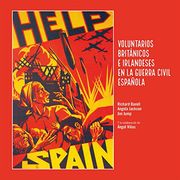 Help Spain: Voluntarios británicos e irlandeses en la Guerra Civil española (in Spanish)