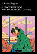 Aeropuertos (una novela de no lugares)