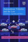 Autonomous Vehicles and the Law: Technology, Algorithms and Ethics (Elgar Law, Technology and Society Series) (en Inglés)