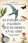 El País de los Pájaros que Duermen en el Aire: Un Paseo por la Extraordinaria Naturaleza Española