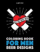 Coloring Book For Men: Beer Designs (en Inglés)