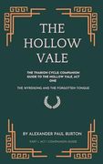 The Tharion Cycle: Companion Guide to the Hollow Vale, act i: The Wyrdsong and the Forgotten Tongue (The Tharion Cycle: Memory is the Last Magic. Silence is the First Language. )