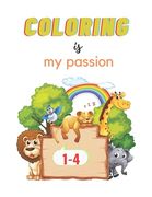 Coloring Is My Passion: My First Book of Easy Educational Coloring Pages of Animal for Boys & Girls, Little Kids, Preschool and Kindergarten, (en Inglés)