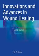 Innovations and Advances in Wound Healing (en Inglés)