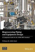 Bioprocessing Piping and Equipment Design: A Companion Guide for the Asme Bpe Standard (en Inglés)