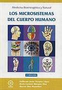 Los Microsistemas del Cuerpo Humano: Medicina Bioenergetica y nat Ural