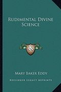 rudimental divine science (en Inglés)