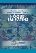 Caderno de notas para o Preparador Físico de Hóquei em patins (en Portugués)