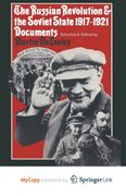 The Russian Revolution and the Soviet State 1917-1921