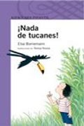¡nada de tucanes! (Infantil Morada 8 Años)