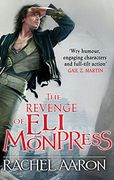 the revenge of eli monpress. by rachel aaron (en Inglés)