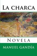La Charca: Novela