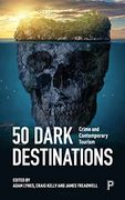 50 Dark Destinations: Crime and Contemporary Tourism (en Inglés)