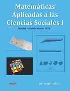 Matemáticas Aplicadas a las Ciencias Sociales 1: Matemáticas de Primero de Bachillerato Para Ciencias Sociales: 4 (Matemáticas de Germán)