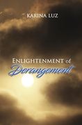Enlightenment of Derangement (en Inglés)