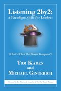 Listening 2by2: A Paradigm Shift for Leaders (That's When the Magic Happens!)