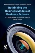 Rethinking the Business Models of Business Schools: A Critical Review and Change Agenda for the Future (en Inglés)