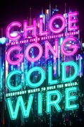 Coldwire. the start of a thrilling new dystopian series from the SUNDAY TIMES bestselling author of IMMORTAL LONGINGS