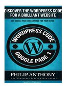 The Wordpress Code: Get Your Site On the Front Page of Google (en Inglés)