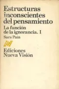 Estructuras inconscientes del pensamiento (in Spanish)