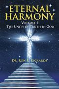 Eternal Harmony: Volume 1: The Unity of Truth in God (en Inglés)