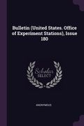 Bulletin (United States. Office of Experiment Stations), Issue 180 (en Inglés)