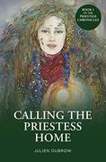 Calling the Priestess Home: 1 (Priestess Chronicles) 