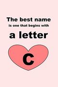 The Best Name is one That Begins With a Letter c (en Inglés)