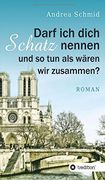 Darf ich Dich Schatz Nennen und so tun als Wären wir Zusammen? (in German)