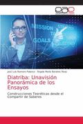 Diatriba: Unavisión Panorámica de los Ensayos: Construcciones Teoréticas Desde el Compartir de Saberes