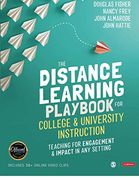 The Distance Learning Playbook for College and University Instruction: Teaching for Engagement and Impact in any Setting