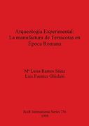 Arqueología Experimental - la Manufactura de Terracotas en Época Romana (736) (British Archaeological Reports International Series) (en Inglés)