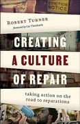 Creating a Culture of Repair: Taking Action on the Road to Reparations (en Inglés)