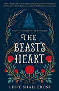 The Beast's Heart: A Novel of Beauty and the Beast (en Inglés)