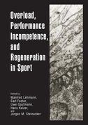 Overload, Performance Incompetence, and Regeneration in Sport (en Inglés)